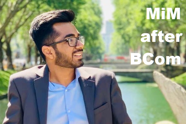 MiM vs Deferred MBA after Bachelor of Commerce (BCom)
