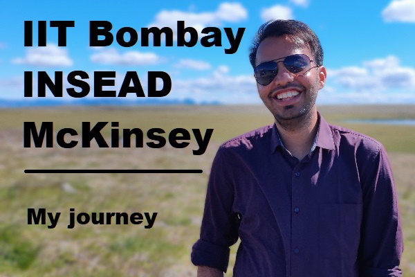Life after IIT Bombay, INSEAD and McKinsey