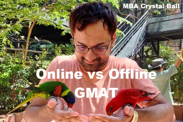 Online GMAT vs Offline at test center in person